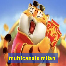 multicanais milan